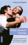 Aimer plusieurs hommes - Françoise Simpère